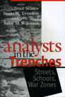 Analysts in the Trenches: Streets, Schools, War Zones