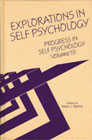 Explorations in Self Psychology: Progress in Self Psychology: Vol.19