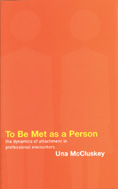 To Be Met as a Person: The Dynamics of Attachment in Professional Encounters