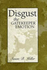 Disgust: The Gatekeeper Emotion