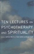 Ten Lectures on Psychotherapy and Spirituality