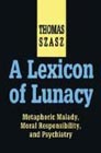 A Lexicon of Lunacy: Metaphoric Malady, Moral Responsibility