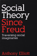 Social Theory Since Freud: Traversing Social Imaginaries