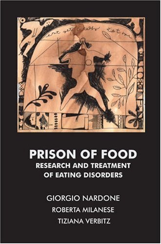 Prison of Food: Research and Treatment of Eating Disorders