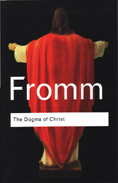 The Dogma of Christ: And Other Essays on Religion, Psychology and Culture