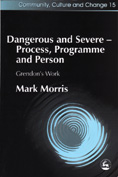 Dangerous and Severe: Process, Programme and Person: Grendon's Work
