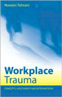 Workplace Trauma: Concepts, Assessment and Interventions