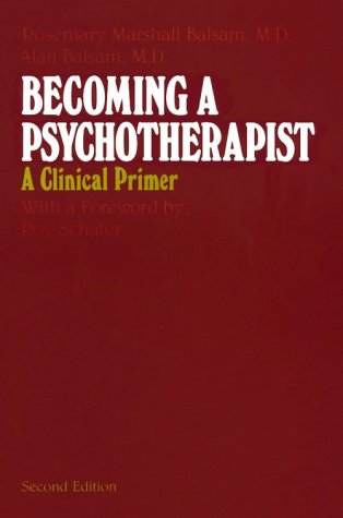 Becoming a Psychotherapist: A Clinical Primer