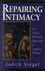 Repairing Intimacy: An Object Relations Approach to Couples Therapy