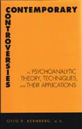 Contemporary Controversies in Psychoanalytic Theory, Techniques, and Their Applications