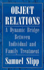 Object Relations: A Dynamic Bridge Between Individual and Family Treatment
