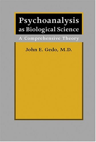 Psychoanalysis as Biological Science: A Comprehensive Theory
