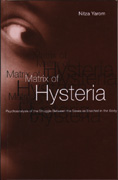 The Matrix of Hysteria: Psychoanalysis of the Struggle Between the Sexes as Enacted in the Body