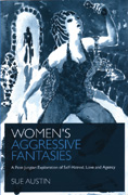 Women's Aggressive Fantasies: A Post-Jungian Exploration of Self-Hatred, Love and Agency