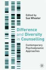 Difference and Diversity in Counselling: Contemporary Psychodynamic Perspectives