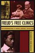 Freud's Free Clinics: Psychoanalysis and Social Justice 1918-1938