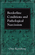 Borderline Conditions and Pathological Narcissism