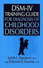 DSM-IV Training Guide for Diagnosis of Childhood Disorders