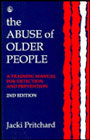 The Abuse of Older People: A Training Manual for Detection and Prevention