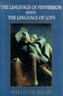 The Language of Perversion and the Language of Love