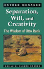 Separation, will and creativity: The wisdom of Otto Rank