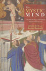 The Mystic Mind: The Psychology of Medieval Mystics and Ascetics