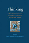 The Thinking - Psychological Perspectives on Reasoning Judgment and Decision Making: 