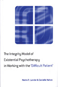 The Integrity Model of Existential Psychotherapy in Working with the 'Difficult Patient'