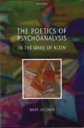 Poetics of Psychoanalysis: In the Wake of Klein