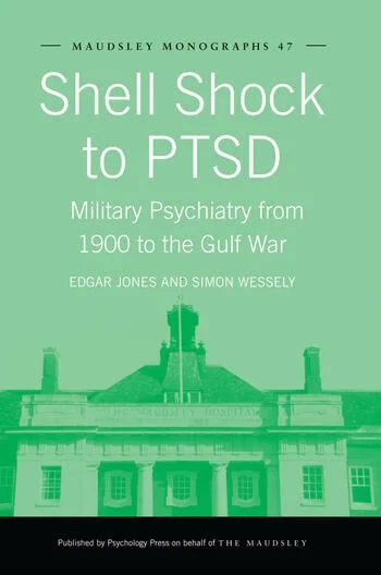 Shell Shock to PTSD: Military Psychiatry from 1900 to the Gulf War