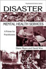 Disaster Mental Health Services: A Primer for Practitioners