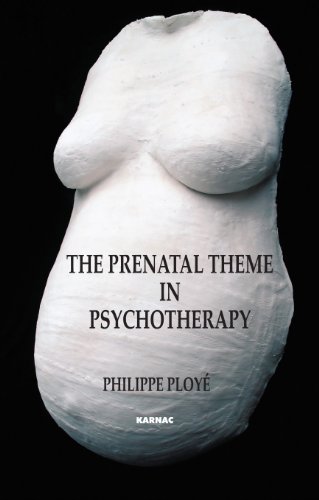 The Prenatal Theme in Psychotherapy