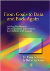 From Goals to Data and Back Again: Adding Backbone to Developmental Intervention for Children with Autism