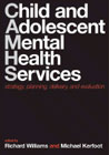 Child and Adolescent Mental Health Services: Strategy, Planning, Delivery, and Evaluation