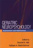 Geriatic Neuropsychology: Assessment and Intervention