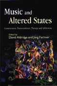 Music and Altered States: Consciousness, Transcendence, Therapy and Addictions
