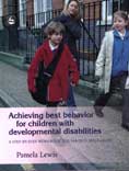 Achieving Best Behavior for Children with Developmental Disabilities: A Step-By-Step Workbook for Parents and Carers