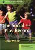 The Social Play Record: A Toolkit for Assessing and Developing Social Play from Infancy to Adolescence
