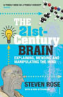 The 21st Century Brain - Explaining, Mending and Manipulating the Mind: 