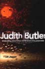 Judith Butler: Sexual Politics, Social Change and the Power of the Performative