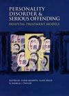 Personality Disorder and Serious Offending: Hospital Treatment Models