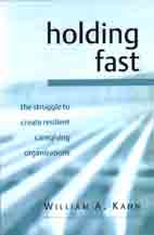 Holding Fast: The Struggle to Create Resilient Caregiving Organizations
