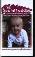The Social Toddler: Understanding Toddlers and Why They Do the Things They Do: VHS Video