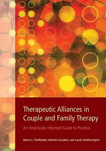 Therapeutic Alliances in Couple and Family Therapy: An Empirically Informed Guide to Practice