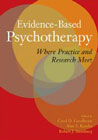 Evidence Based Psychotherapy: Where Practice and Research Meet