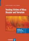 Treating Victims of Mass Disaster and Terrorism