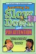 Learning to Slow Down and Pay Attention: A Book for Kids About ADHD: Third Edition