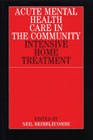 Acute Mental Health Care in the Community: Intensive Home Treatment