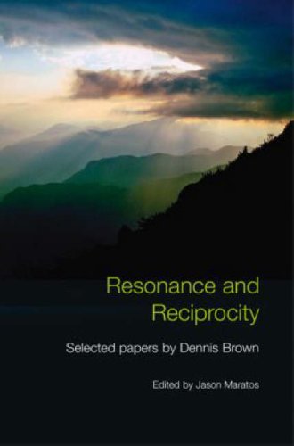 Resonance and Reciprocity: Selected Papers by Dennis Brown