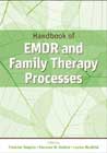 Handbook of EMDR and Family Therapy Processes